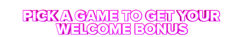 Cashiopeia PICK A GAME TO GET YOUR WELCOME BONUS